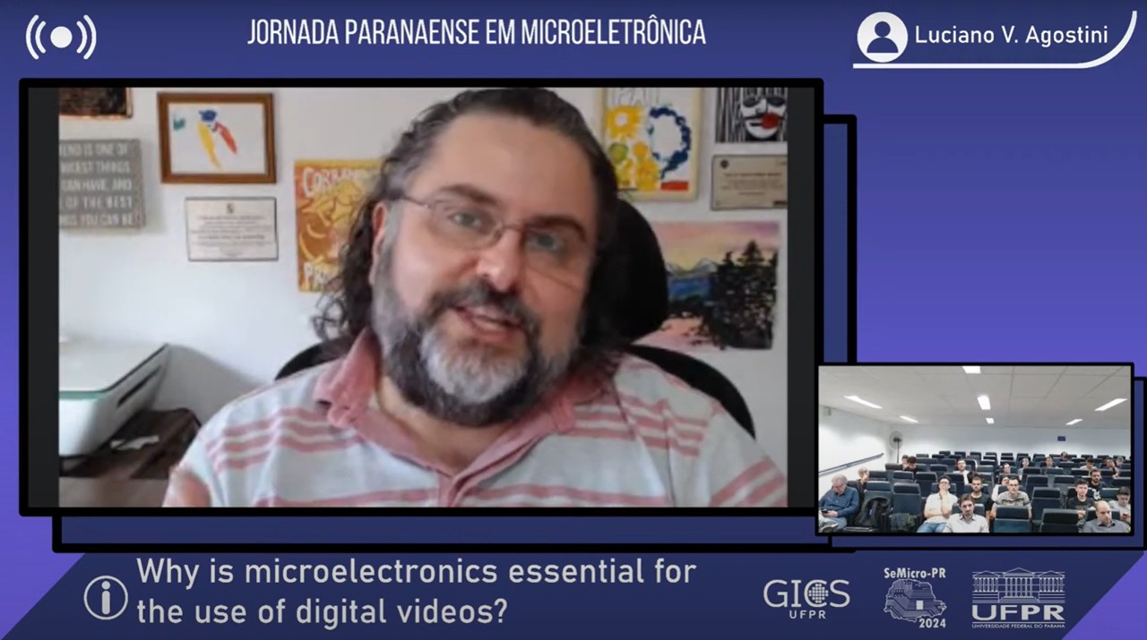 Luciano Volcan Agostini apresentou a palestra "Why is microelectronics essential for the use of digital videos?"